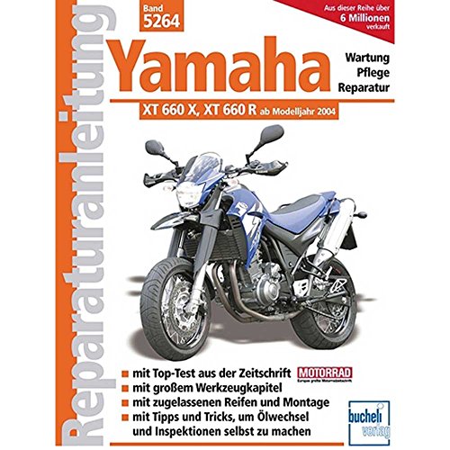 Yamaha XT 660 X / XT 660 R: Wartung-Pflege-Reparatur (Reparaturanleitungen) von Bucheli Verlags AG